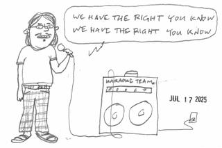 Cartooned a song I'd just as soon never hear again.