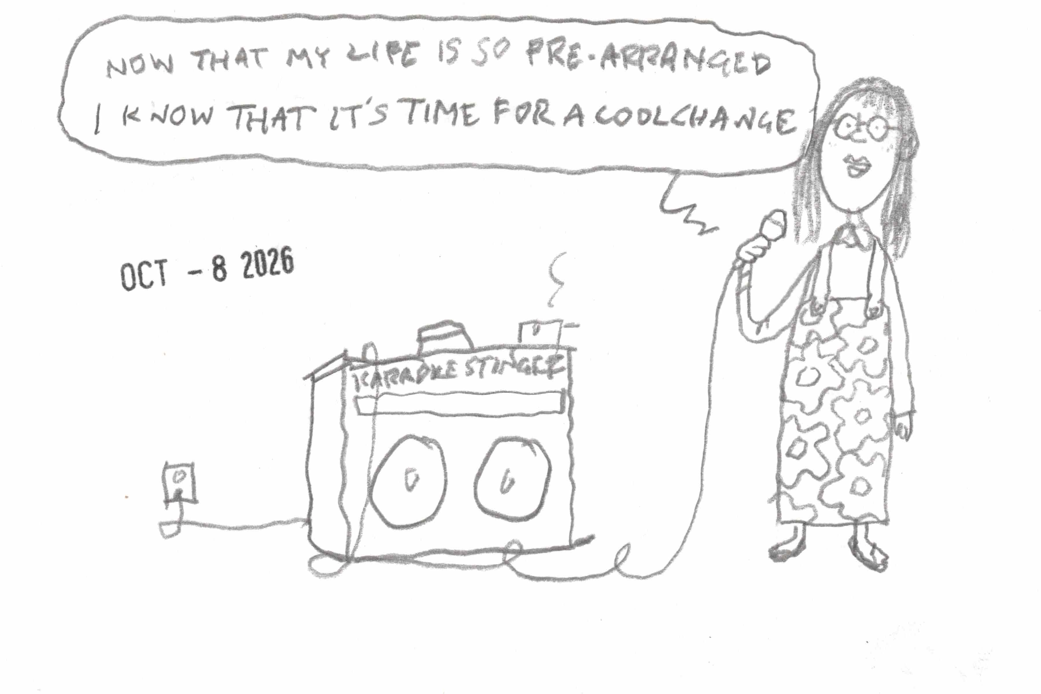 cartoon of woman in flowered hippie dress singing "now that my life is so prearranged I know that it's time for a cool change on a silly made-up home karaoke machine"