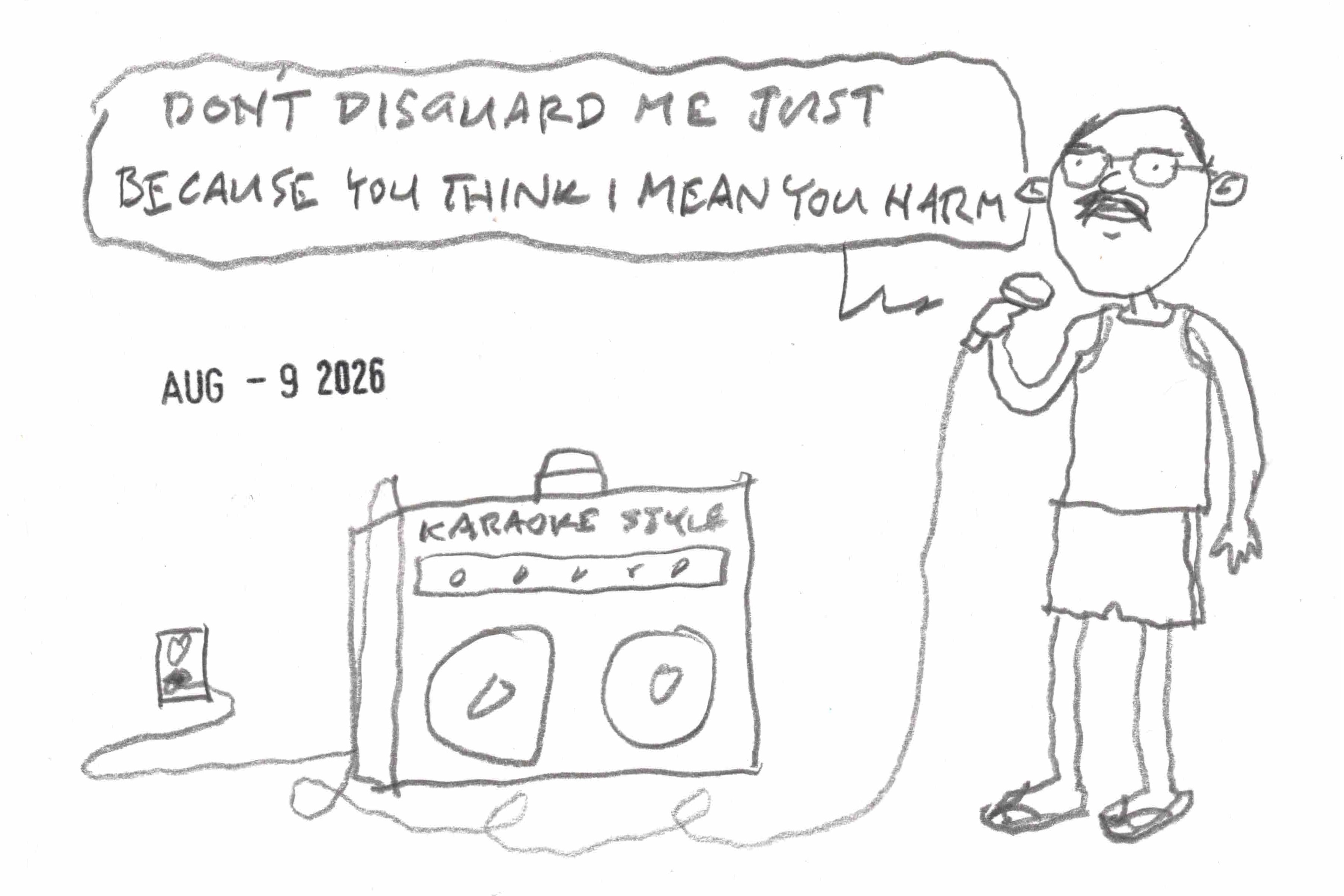 man singing "don't disguard me just because you think I mean you harm (a line from Elton John's "Don't Let The Sun Go Down On Me"