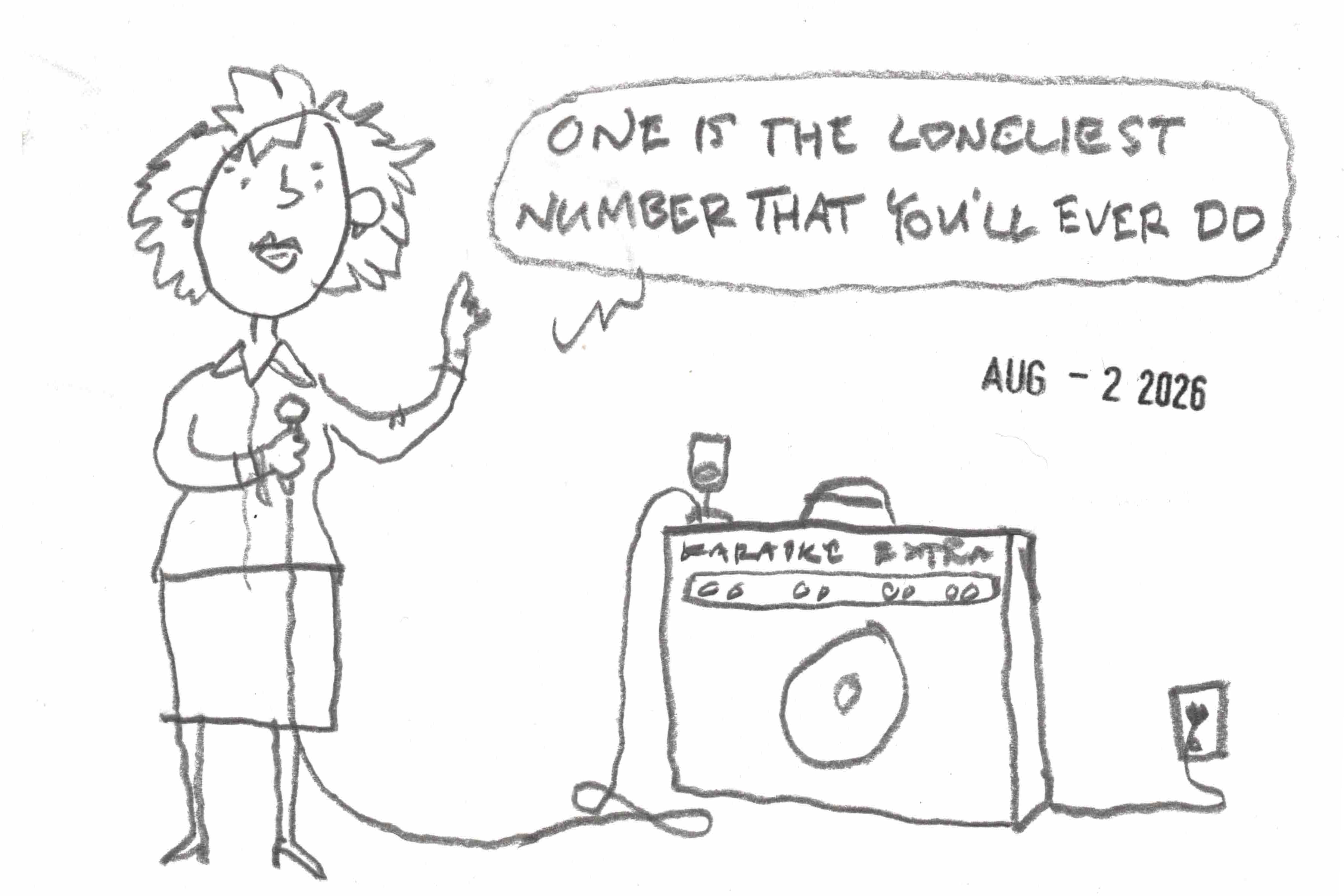 aWoman singing "one is the loneliest number that you'll ever do" on an imaginary home karaoke machine