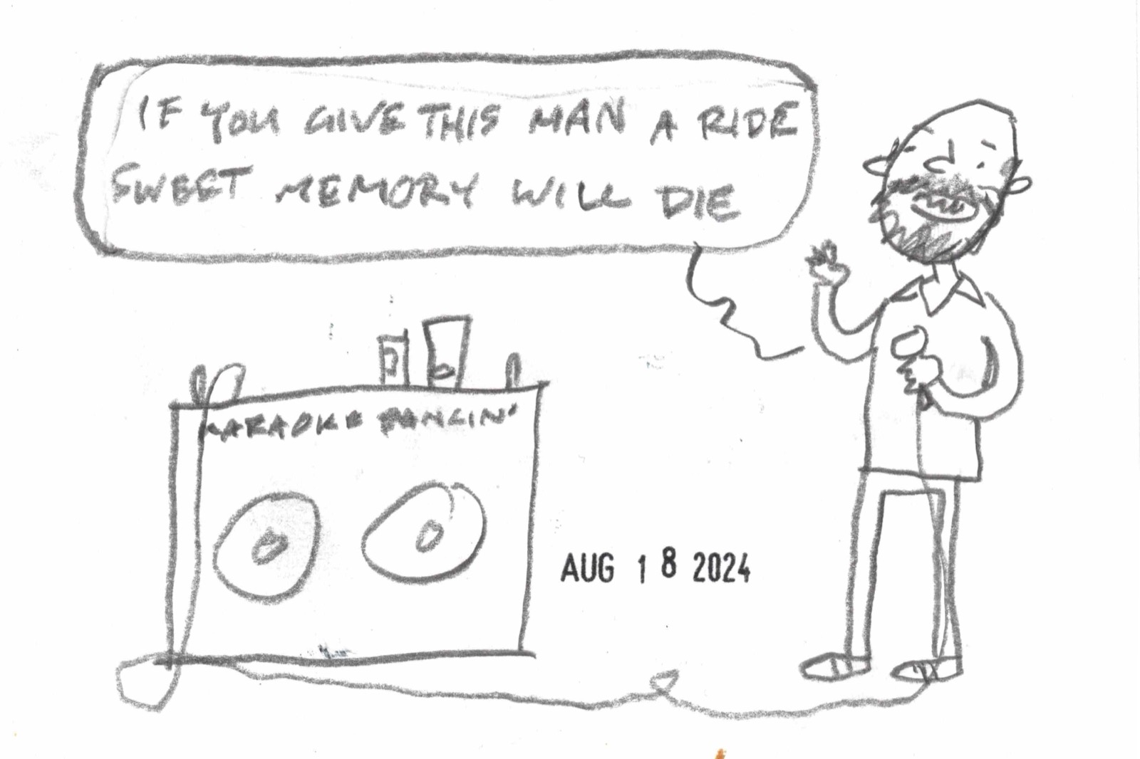 cartoon by Dave Rhoden of dork singing "if you give this man a ride, sweet memory will die" into a made-up home karaoke machine
