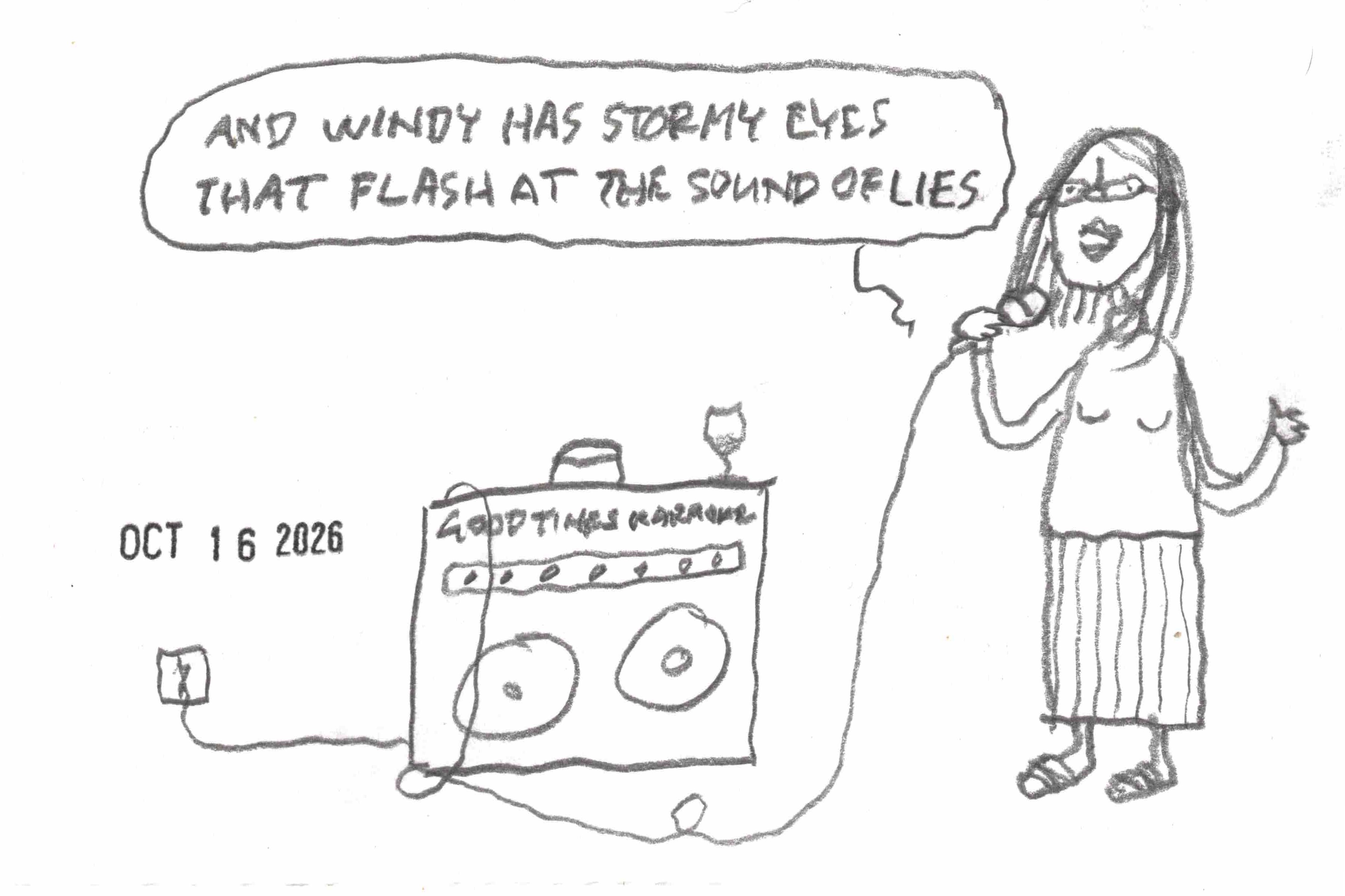 cartoon of woman singing "and Windy has stormy eyes that flash at the sound of lies" in a silly-looking imaginary home karoke machine