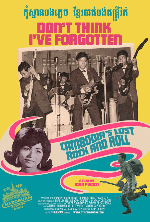 movie poster for Don't Think I've Forgotten: Cambodia's Lost Rock and Roll